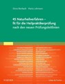 45 Naturheilverfahren - fit für die Heilpraktikerprüfung nach den neuen Prüfungsleitlinien - Elvira Bierbach ; Maria Lohmann-Dahlem - 9783437555916