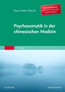 Psychosomatik in der Chinesischen Medizin - Klaus-Dieter Platsch - 9783437561122