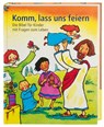 Komm, lass uns feiern - Mathias Jeschke - 9783438040176