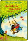Wie lieb du mich hast - Mathias Jeschke - 9783438045195