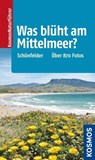 Was blüht am Mittelmeer? - Peter Schönfelder ; Ingrid Schönfelder - 9783440145128
