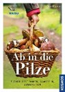 Ab in die Pilze - LANGER,  Ewald - 9783440146842
