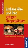 Essbare Pilze und ihre gifitigen Doppelgänger - Hans E. Laux - 9783440147788