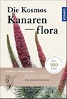 Die Kosmos-Kanarenflora - Peter Schönfelder ; Ingrid Schönfelder - 9783440154076