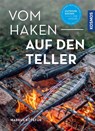 Vom Haken auf den Teller - Markus Bötefür - 9783440171370