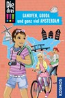 Die drei !!!, Ganoven, Gouda und ganz viel Amsterdam - Jule Ambach - 9783440171516