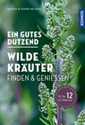 Ein gutes Dutzend wilde Kräuter - Katrin Hecker ;  Frank Hecker - 9783440172414