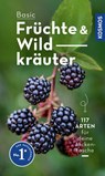 BASIC Früchte und Wildkräuter - Eva-Maria Dreyer - 9783440173923