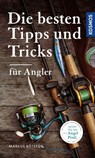 Die besten Tipps & Tricks für Angler - Markus Bötefür - 9783440174593