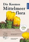 Die Kosmos-Mittelmeerflora - Peter Schönfelder ; Ingrid Schönfelder - 9783440174999