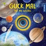 Guck mal tief ins Weltall - Lisa Apfelbacher ; Regina Schwarz - 9783440177280
