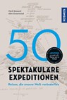 50 spektakuläre Expeditionen - Alan Greenwood ; Mark Steward - 9783440177372