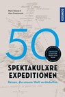 50 spektakuläre Expeditionen - Alan Greenwood ; Mark Steward - 9783440508084