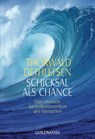 Schicksal als Chance - Thorwald Dethlefsen - 9783442117239