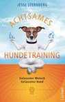 Achtsames Hundetraining - Jesse Sternberg - 9783442140695