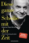 Diese ganze Scheiße mit der Zeit - Hubertus Meyer-Burckhardt - 9783442142668