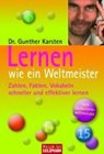 Karsten, G: Lernen wie ein Weltmeister - KARSTEN,  Gunther - 9783442168385