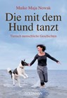 Die mit dem Hund tanzt - Maike Maja Nowak - 9783442173525