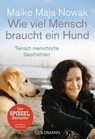 Wie viel Mensch braucht ein Hund - Maike Maja Nowak - 9783442176052