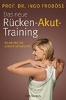 Das neue Rücken-Akut-Training - FROBÖSE,  Ingo - 9783442177004