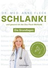 Schlank! und gesund mit der Doc Fleck Methode - Anne Fleck - 9783442178179