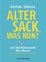 Alter Sack, was nun? - Kester Schlenz - 9783442178803