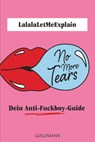 No More Tears - Lalalaletmeexplain - 9783442179817