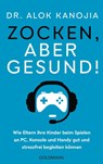 Zocken, aber gesund! - Alok Kanojia - 9783442180134