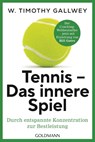 Tennis - Das innere Spiel - W. Timothy Gallwey - 9783442180325