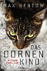 Das Dornenkind - BENTOW,  Max - 9783442204328