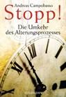 Stopp! Die Umkehr des Alterungsprozesses - Andreas Campobasso - 9783442218585