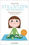 Stillsitzen wie ein Frosch - Eline Snel - 9783442220281