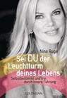 Sei DU der Leuchtturm deines Lebens - Nina Ruge - 9783442222797