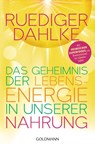 Das Geheimnis der Lebensenergie in unserer Nahrung - Ruediger Dahlke - 9783442222933