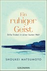 Ein ruhiger Geist - Shoukei Matsumoto - 9783442223473