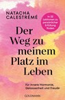 Der Weg zu meinem Platz im Leben - Natacha Calestrémé - 9783442223664