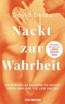 Nackt zur Wahrheit - David Deida - 9783442224135