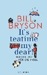 It's teatime, my dear! - BRYSON,  Bill - 9783442313976