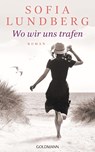 Wo wir uns trafen - Sofia Lundberg - 9783442316458