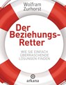 Der Beziehungsretter - Wolfram Zurhorst - 9783442341535