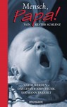 Mensch, Papa! - Kester Schlenz - 9783442390489