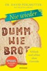 Nie wieder - Dumm wie Brot - David Perlmutter - 9783442393190