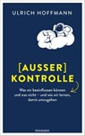 (Außer) Kontrolle - Ulrich Hoffmann - 9783442393954