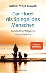 Der Hund als Spiegel des Menschen - Maike Maja Nowak - 9783442394050