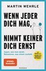 Wenn jeder dich mag, nimmt keiner dich ernst - Martin Wehrle - 9783442394098