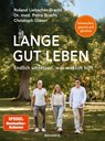 Lange gut leben - Petra Bracht ; Roland Liebscher-Bracht ; Christoph Glaser - 9783442394425