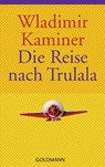 Die Reise nach Trulala - Wladimir Kaminer - 9783442457212