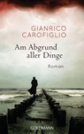 Am Abgrund aller Dinge - Gianrico Carofiglio - 9783442473571