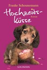 Hochzeitsküsse - Frauke Scheunemann - 9783442477319