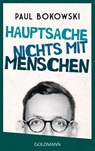 Hauptsache nichts mit Menschen - Paul Bokowski - 9783442480029